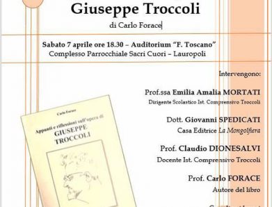 Presentano il libro Appunti e riflessioni sull’opera di GIUSEPPE TROCCOLI di Carlo Forace