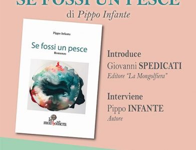 Presentazione del libro SE FOSSI UN PESCE di Pippo Infante