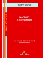 Il debutto di Giacomo il Prepotente è avvenuto nel febbraio del 1989 al Teatro Duse di Genova. Lo Spettacolo è stato prodotto dal Teatro di Genova e diretto da Ivo Chiesa.