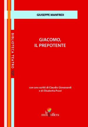 Il debutto di Giacomo il Prepotente è avvenuto nel febbraio del 1989 al Teatro Duse di Genova. Lo Spettacolo è stato prodotto dal Teatro di Genova e diretto da Ivo Chiesa.