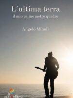 L'ULTIMA TERRA -il mio primo metro quadro-